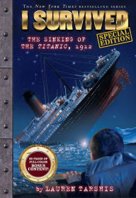Title: I Survived the Sinking of the Titanic, 1912 (Special Edition: I Survived #1), Author: Lauren Tarshis