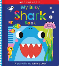Title: My Busy Shark Book and Other Ocean Creatures: Scholastic Early Learners, Author: Scholastic Early Learners