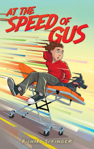 Title: At the Speed of Gus, Author: Richard Scrimger