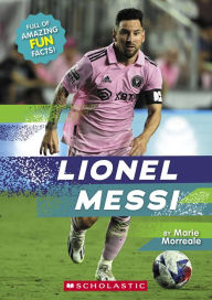 Title: Lionel Messi (Revised Edition), Author: Marie Morreale