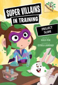 Title: Project Slime: A Branches Book (Super Villains in Training #3), Author: Kailei Pew
