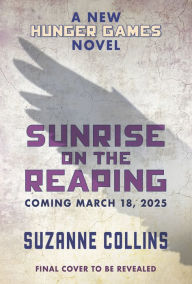 Title: Sunrise on the Reaping (A Hunger Games Novel), Author: Suzanne Collins
