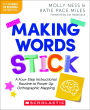 Making Words Stick: A Four-Step Instructional Routine to Power Up Orthographic Mapping