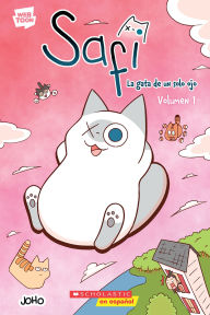 Title: Safi: La gata de un solo ojo Volumen 1 (Saphie the One-Eyed Cat Volume 1), Author: JOHO