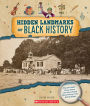 Hidden Landmarks of Black History (From the Archives)