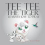 Tee Tee the Tiger Learns How to Pray