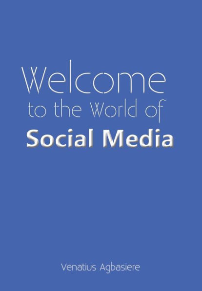 Welcome to the World of Social Media