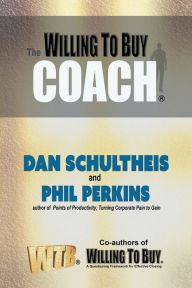 Title: The Willing to Buy Coach, Author: Dan Schultheis