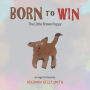 Born to Win: The Little Brown Puppy