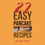 Title: 27 Easy Pancake Recipes, Author: Valerie Frett