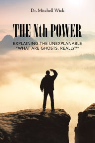 Title: The Nth Power: Explaining the Unexplanable 