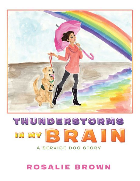 Thunderstorms in My Brain: A Service Dog Story