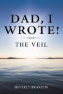 Dad, I Wrote!: The Veil