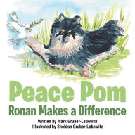 Title: Peace Pom: Ronan Makes a Difference, Author: Mark Gruber-Lebowitz
