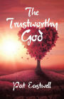 The Trustworthy God