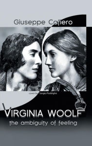 Title: Virginia Woolf: The Ambiguity of Feeling, Author: Giuseppe Cafiero