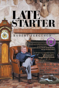 Title: Late Starter, Author: Robert Ferguson