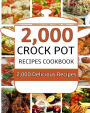 Crock Pot: 2,000 Crock Pot Recipes Cookbook