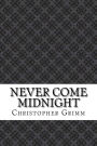 Never Come Midnight