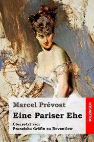 Title: Eine Pariser Ehe, Author: Marcel Prévost