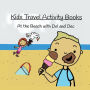 At the Beach with Del and Dec: Kids Travel Activity Books