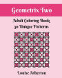 Geometrix Two: An Adult Coloring Book