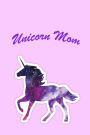 Unicorn Mom: mom gift, mom journal, happy heart notebooks, mothers day