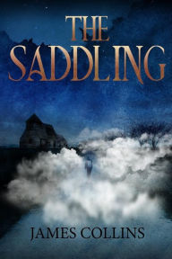 Title: The Saddling, Author: James Collins