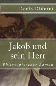 Title: Jakob und sein Herr, Author: Denis Diderot