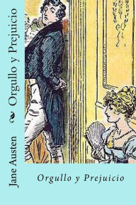 Title: Orgullo y Prejuicio (Spanish) Edition, Author: Jane Austen