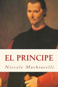 Title: El Principe (Spanish) Edition, Author: Niccolò Machiavelli