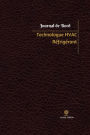 Technologue HVAC Réfrigérant Journal de bord: Registre, 100 pages, 15,24 x 22,86 cm