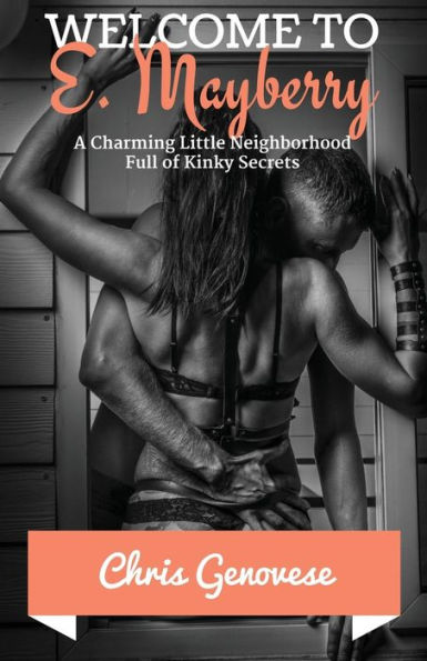 Welcome to E. Mayberry: A Charming Little Neighborhood Full of Kinky Secrets