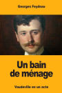 Un bain de ménage