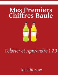 Title: Mes Premiers Chiffres Baule: Colorier et Apprendre 1 2 3, Author: Kasahorow