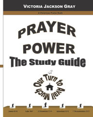 Title: Prayer Power: The Study Guide, Author: Victoria Jackson Gray