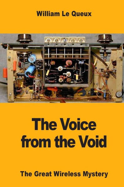 The Voice from the Void: The Great Wireless Mystery