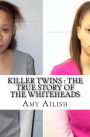 Killer Twins: The True Story of the Whiteheads