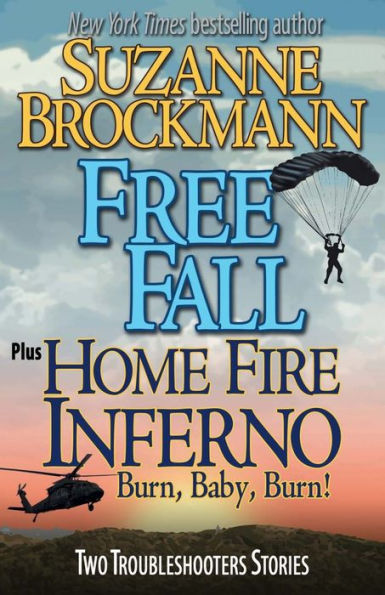 Free Fall & Home Fire Inferno (Burn, Baby, Burn): Two Troubleshooters Short Stories