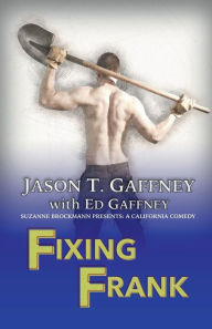 Fixing Frank: Suzanne Brockmann Presents: A California Comedy #3