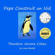 Title: Pepe Construit un Nid, Author: Theodore Jerome Cohen