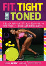 Fit, Tight and Toned: A Black Woman's Fitness Road Map To Tight, Toned and Firmed Curves