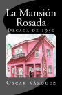 La mansion rosada