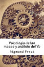 Psicologia de las masas y analisis del Yo
