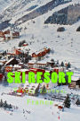 Ski Resort: France : Travel Journal 150 Lined Pages