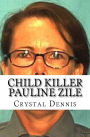 Child Killer Pauline Zile