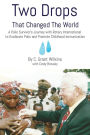 Two Drops that Changed the World (Black & White)