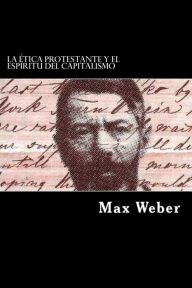 Title: La Etica Protestante y el Espiritu del Capitalismo (Spanish Edition), Author: Max Weber