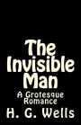 The Invisible Man: A Grotesque Romance