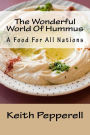 The Wonderful World Of Hummus: A Food For All Nations